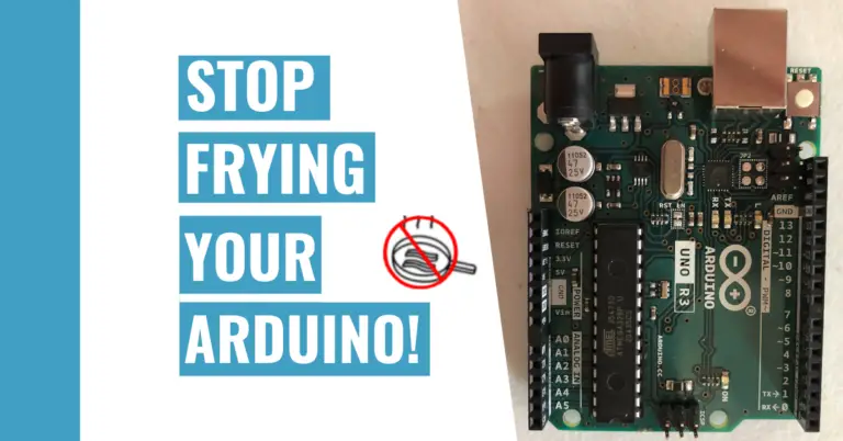 How To Tell If Your Arduino Is Fried And Prevent It From Frying