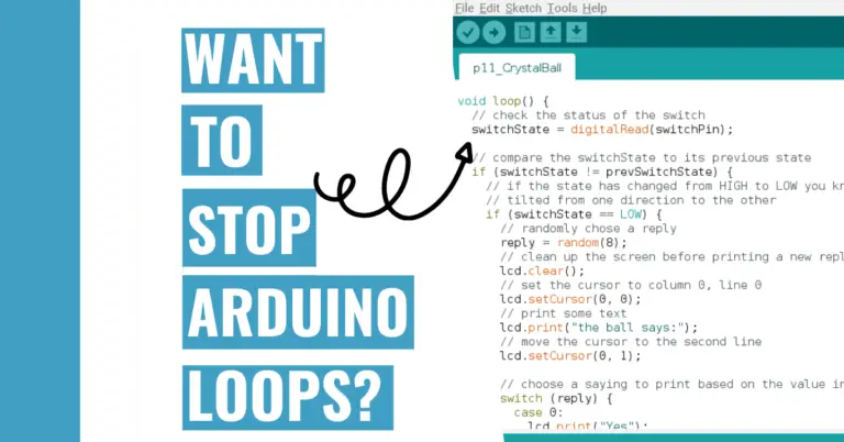How Do You Stop A Loop Arduino? (4 Best Easy Loop Tips)