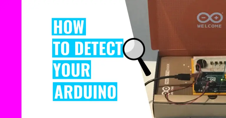 Why Is Your Arduino Not Being Detected? Here’s How To Fix It!