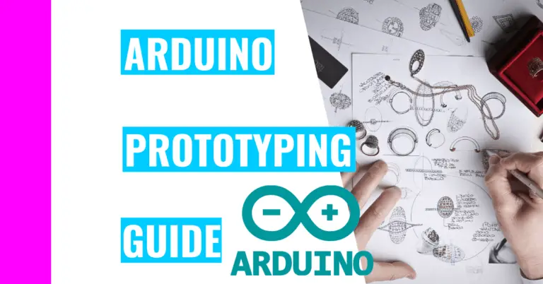 How To Create A Prototype With Arduino (Easy Guide & Example)
