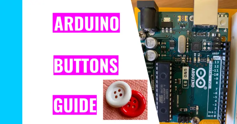 How Do Arduino Buttons Work? Here’s What You Should Know!