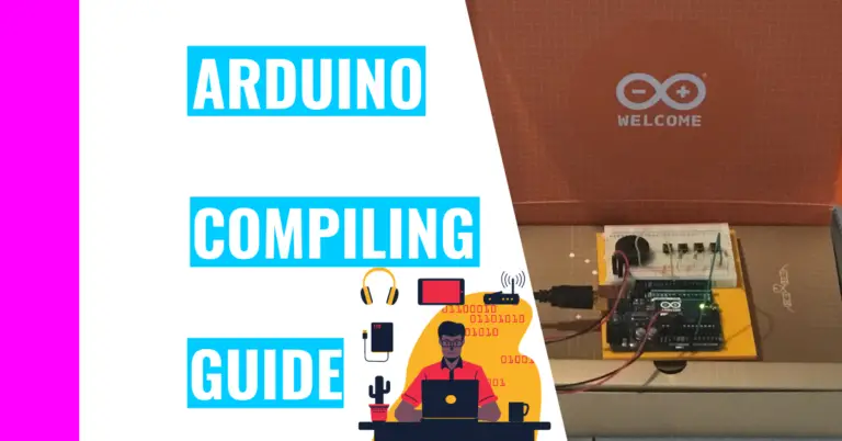 Is Your Arduino Not Compiling? Here’s How To Fix It!