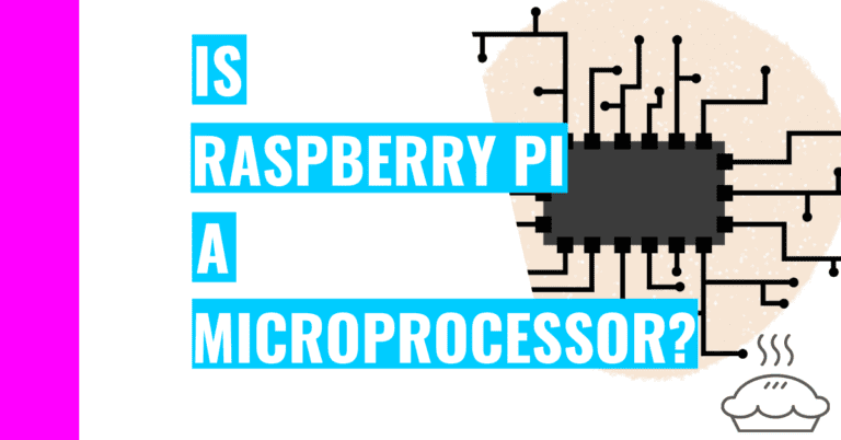 Is Raspberry Pi A Microcontroller Or Microprocessor?