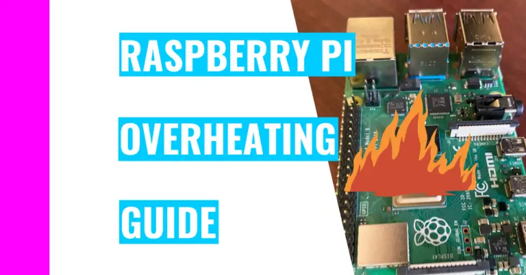 Is Your Raspberry Pi Overheating? Here’s What To Do!