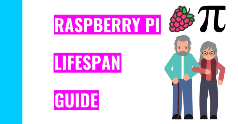 How Long Can Raspberry Pi Last? Can You Extend Its Lifespan?